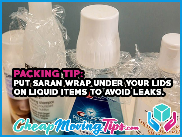 Packing Tip: Put saran wrap under your lids on liquid items to avoid leaks
